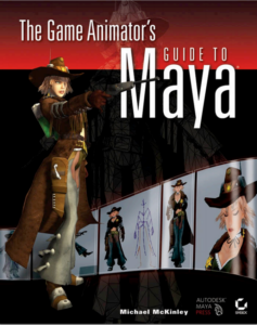 The Game Animator's Guide To Maya Cover